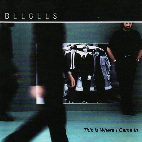 Bee Gees - This Is Where I Came In (2001)