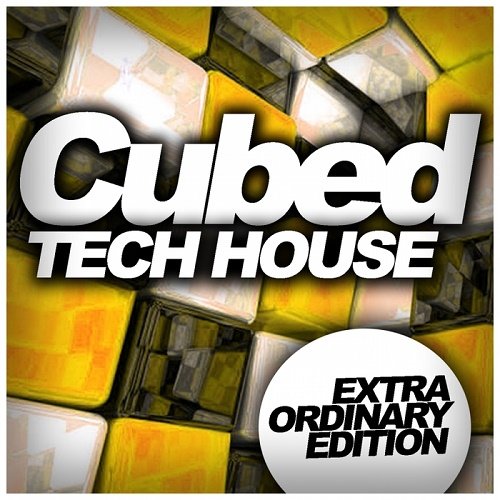 VA - Cubed Tech House: Extra Ordinary Edition (2017)