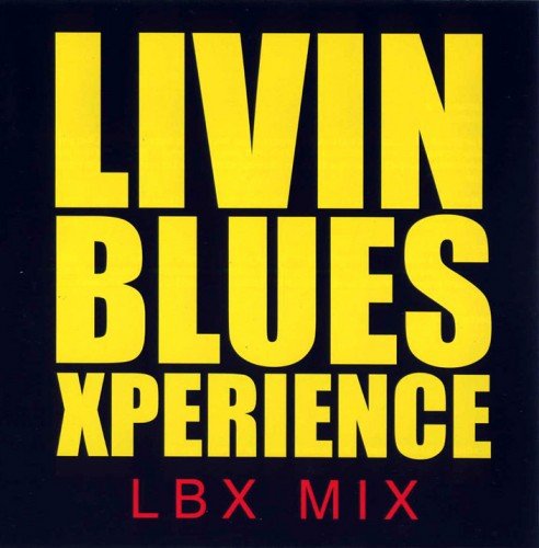 Livin Blues Xperience ‎– LBX Mix (2007)