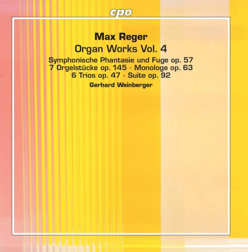 Gerhard Weinberger - Reger: Organ Works, Vol. 4 (2017)