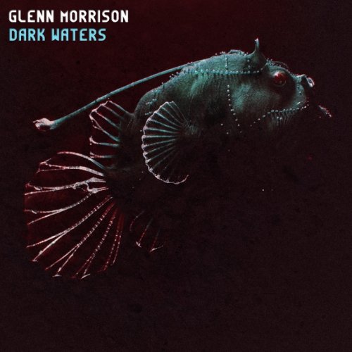 Glenn Morrison - Dark Waters: Artist Album (2017)