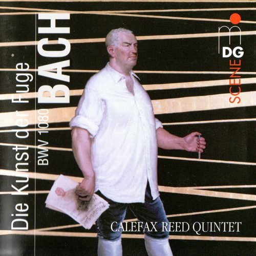 Calefax Reed Quintet - J.S. Bach: Die Kunst der Fuge BWV 1080 (2000)