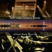 VA - New York Fashion House (A Finest House Selection) (2017)