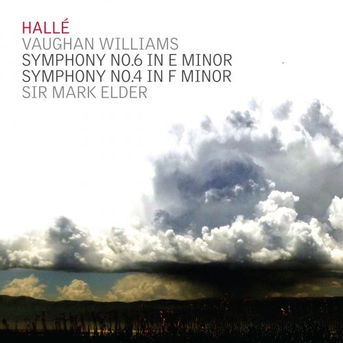 Hallé Orchestra & Sir Mark Elder - Vaughan Williams: Symphonies Nos. 6 & 4 (2017) [Hi-Res]