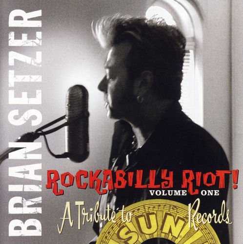 Brian Setzer - Rockabilly Riot 1: A Tribute To Sun Records (2005)
