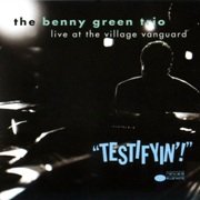 Benny Green Trio - Testifyin'! (1991)