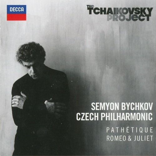 Semyon Bychkov & Czech Philharmonic Orchestra - The Tchaikovsky Project: Pathetique, Romeo & Juliet (2016)