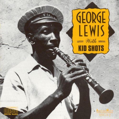 George Lewis With Kid Shots - George Lewis With Kid Shots (1990)