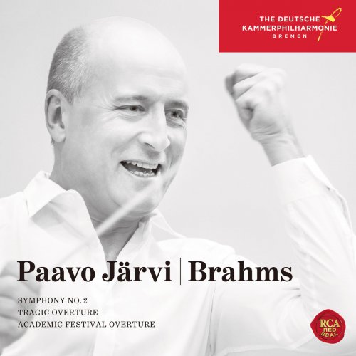 Paavo Järvi & Deutsche Kammerphilharmonie Bremen - Brahms: Symphony No. 2, Tragic Overture & Academic Festival Overture (2017)