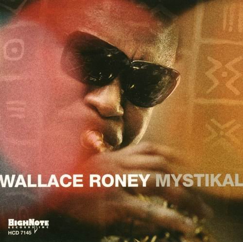 Wallace Roney - Mystikal (2005)