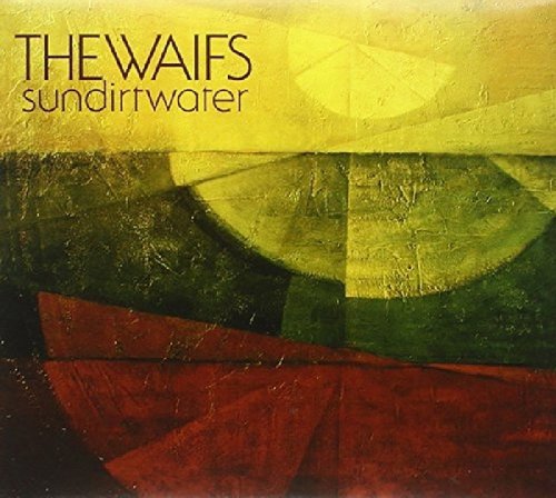 The Waifs - Sundirtwater (2007)