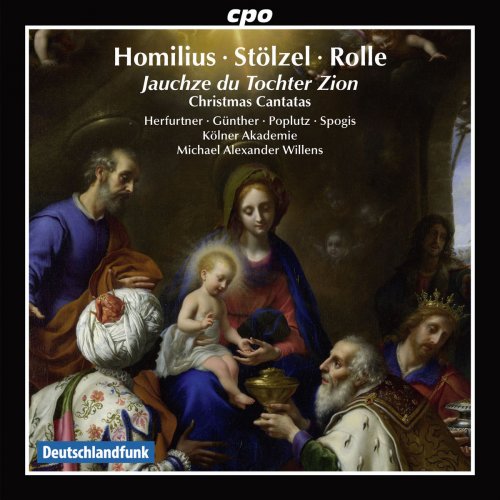 Kölner Akademie Choir - Homilius, Stölzel & Rolle: Christmas Cantatas (2017)