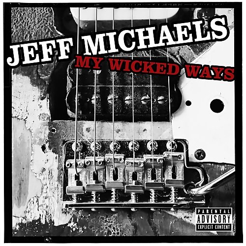 Jeff Michaels - My Wicked Ways (2017)