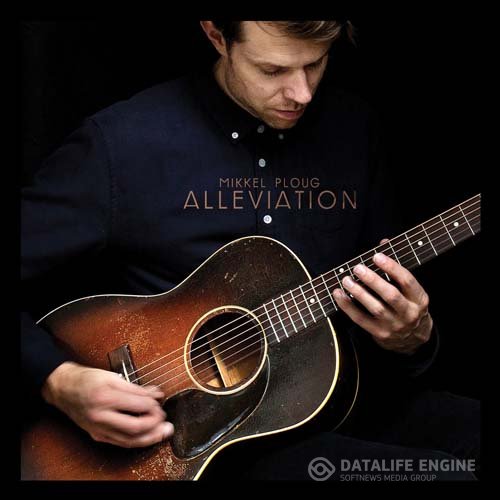 Mikkel Ploug - Alleviation (2017)