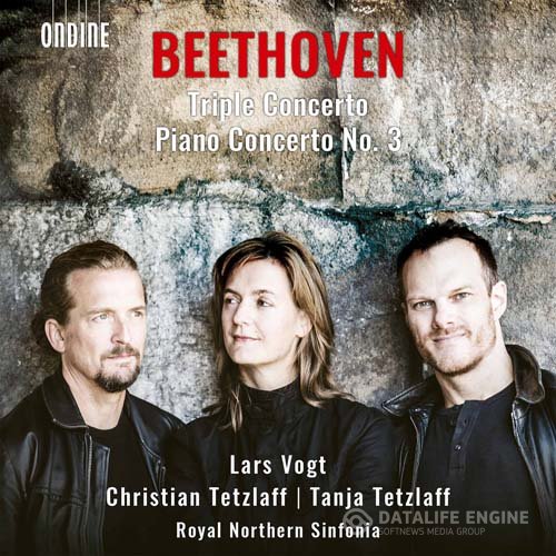 Christian Tetzlaff, Tanja Tetzlaff, Lars Vogt & Royal Northern Sinfonia - Beethoven: Triple Concerto & Piano Concerto No. 3 (2017) [Hi-Res]