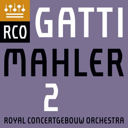 Netherlands Radio Choir, Royal Concertgebouw Orchestra & Daniele Gatti - Mahler: Symphony No. 2 in C Minor "Resurrection" (Live) (2017) [Hi-Res]