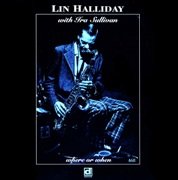 Lin Halliday / Ira Sullivan -  Where or When (1993)