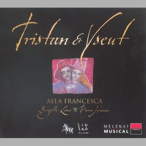 Alla Francesca - Tristan & Yseult (2004)