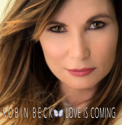Robin Beck - Love Is Coming (2017) Hi-Res