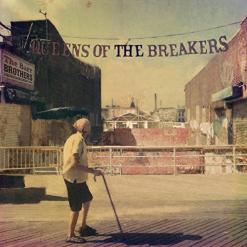 The Barr Brothers - Queens of the Breakers (2017)
