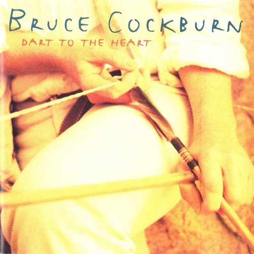 Bruce Cockburn - Dart to the Heart (1994)