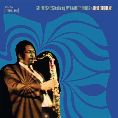 John Coltrane - Selflessness Featuring My Favorite Things (1969/2017) Hi-Res