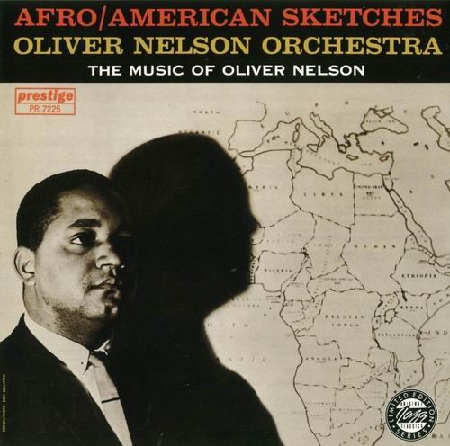 Oliver Nelson - Afro-American Sketches (1962)