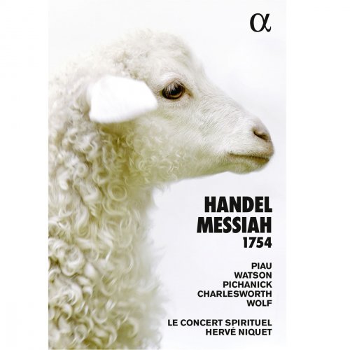 Hervé Niquet, Concert Spirituel Chorus & Le Concert Spirituel - Handel: Messiah, HWV 56 (1754 Version) (2017) [Hi-Res]