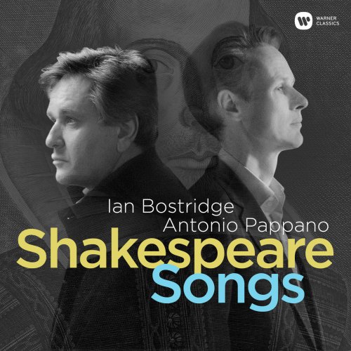 Antonio Pappano & Ian Bostridge - Shakespeare Songs (2016) [Hi-Res]