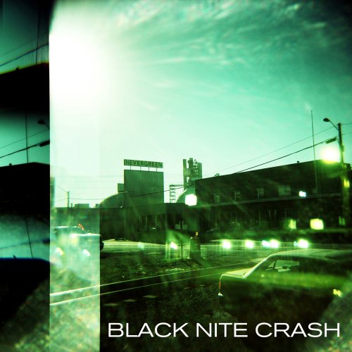 Black Nite Crash - Nevergreen (2017)