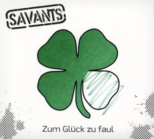 Savants - Zum Glück Zu Faul (2017)