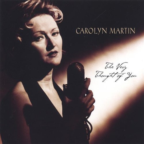 Carolyn Martin - The Very Thought Of You