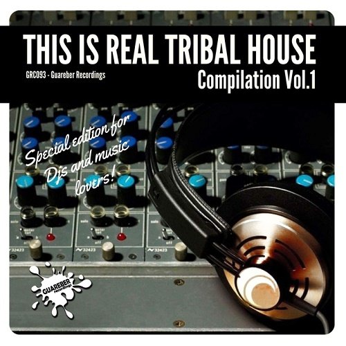 VA - This Is Real Tribal House Vol.1 (2017)
