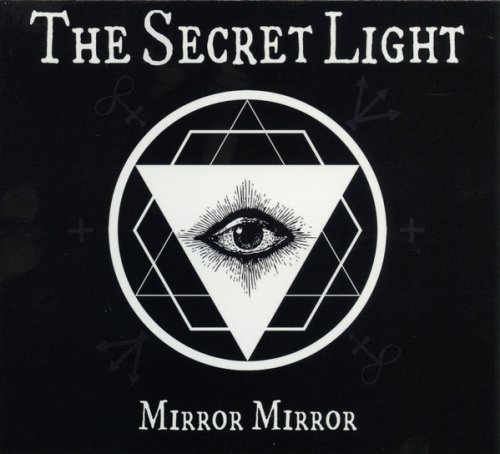 The Secret Light - Mirror Mirror (2017)