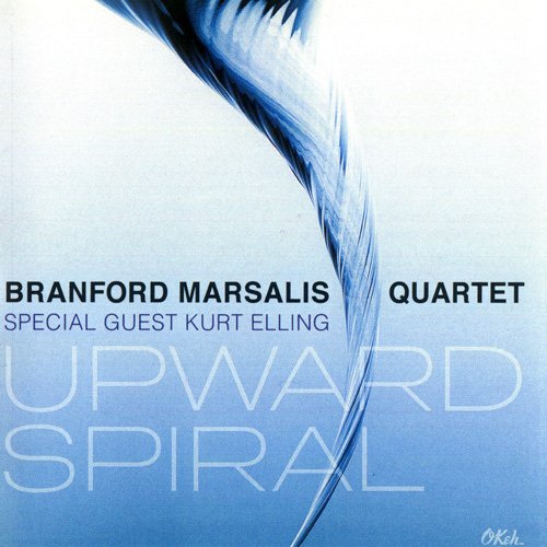 Branford Marsalis Quartet & Kurt Elling - Upward Spiral (2016) [Hi-Res]
