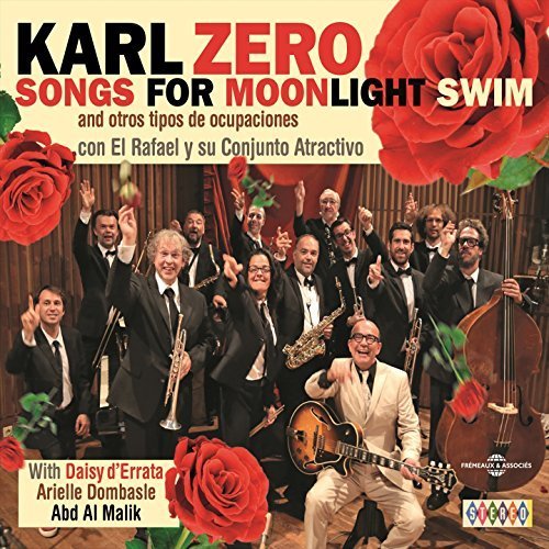 Karl Zéro - Songs for Moonlight Swim and Otros Tipos de Ocupaciones (Édition deluxe) (2017)