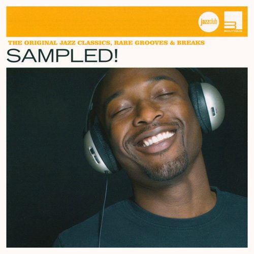 VA - Sampled! The Original Jazz Classics, Rare Grooves & Breaks (2008)