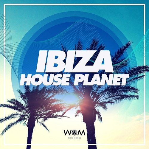 VA - Ibiza House Planet Vol.1 (2017)