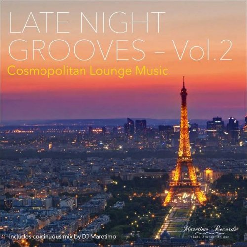 VA - Late Night Grooves Vol. 2 - Cosmopolitan Lounge Music (2016) FLAC