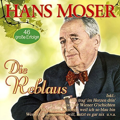 Hans Moser - Die Reblaus - 46 Grosse Erfolge (2016)