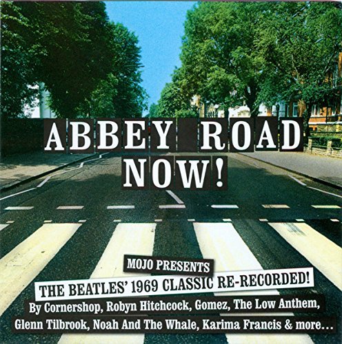 VA - Abbey Road Now! Mojo Presents The Beatles' 1969 Classic Re-Recorded! (2009)