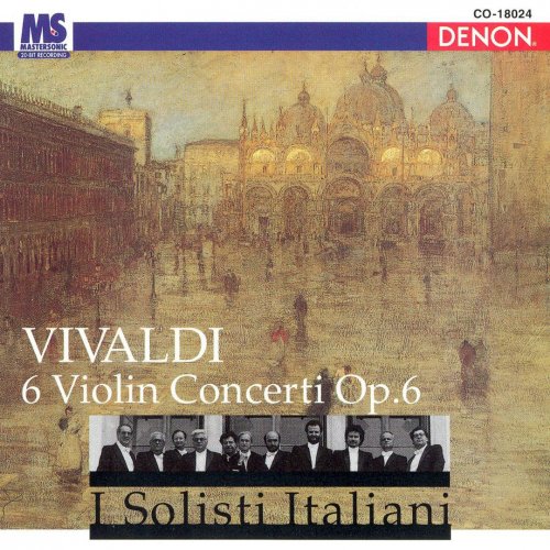 I Solisti Italiani - Vivaldi: 6 Violin Concerti, Op.6 (1996)