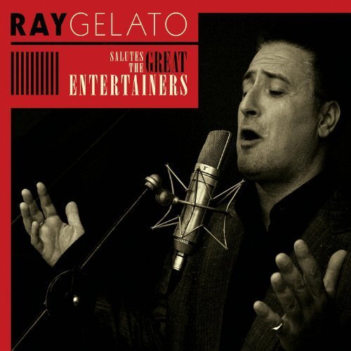 Ray Gelato - Ray Gelato Salutes the Great Entertainers (2008)