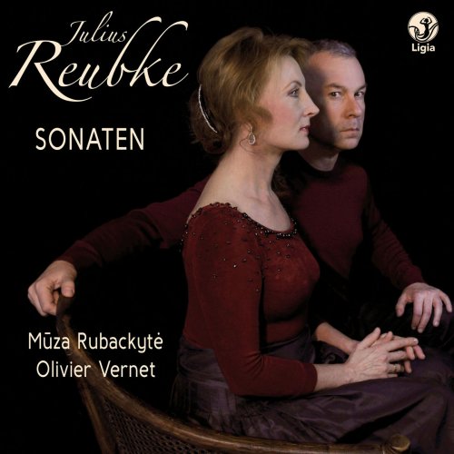 Muza Rubackyte & Olivier Vernet - Reubke: Sonaten (2017) [Hi-Res]