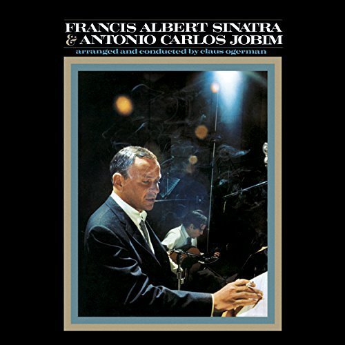 Frank Sinatra & Antônio Carlos Jobim - Francis Albert Sinatra & Antonio Carlos Jobim (50th Anniversary Edition) (2017)