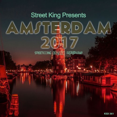 VA - Street King Presents Amsterdam 2017 (2017)