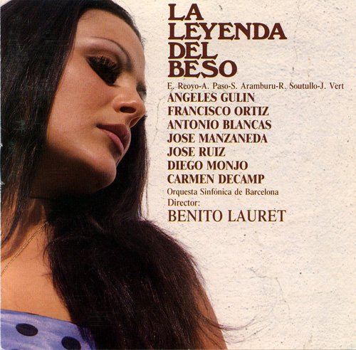 Benito Lauret - Reveriano Soutullo & Juan Vert: La Leyenda del Beso (1987)