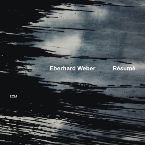 Eberhard Weber - Résumé (2012) [Hi-Res]