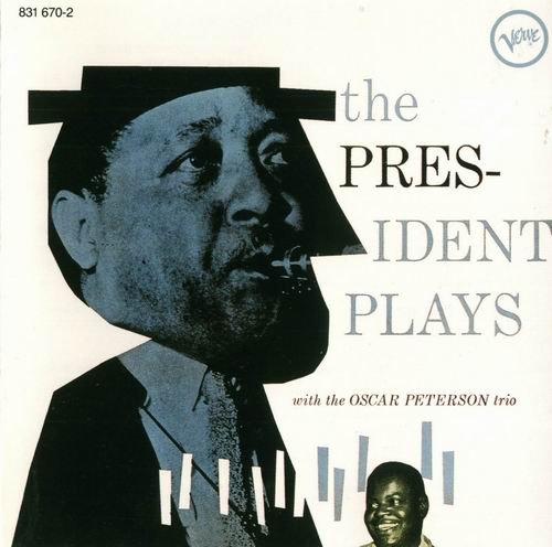 Lester Young - The President Plays With The Oscar Peterson Trio (1959)