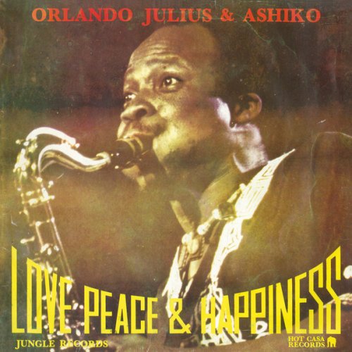 Orlando Julius - Love Peace & Happiness (2017) [Hi-Res]